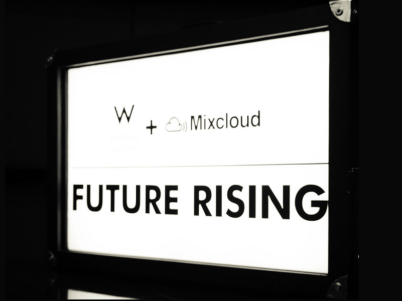 W Hotels Worldwide and Mixcloud presents Future Rising