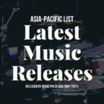 Latest Music Releases by Music Press Asia [May 2021]