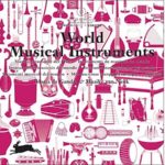 Artbook World Musical Instruments by Pepin Press. Music Press Asia
