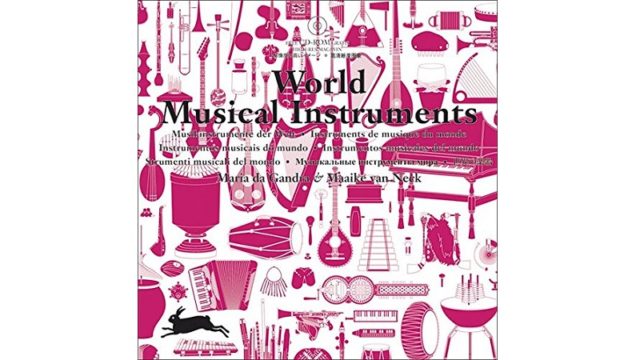 Artbook World Musical Instruments by Pepin Press. Music Press Asia