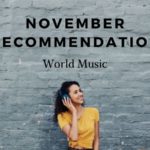 November Recommend World Music. Music Press Asia