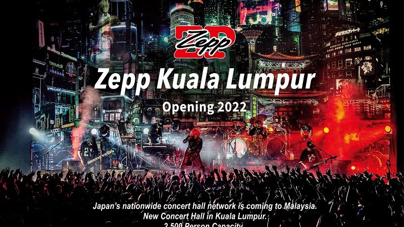 Zepp KL Opening in 2022. Music Press Asia