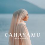 Aina Abdul released new song CahayaMu 2022. Music Press Asia
