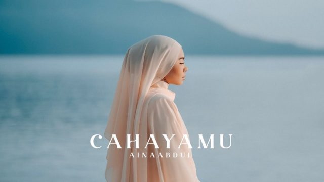 Aina Abdul released new song CahayaMu 2022. Music Press Asia