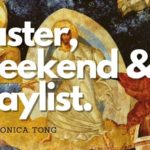 Easter Weekend playlist w Monica Tong. Music Press Asia