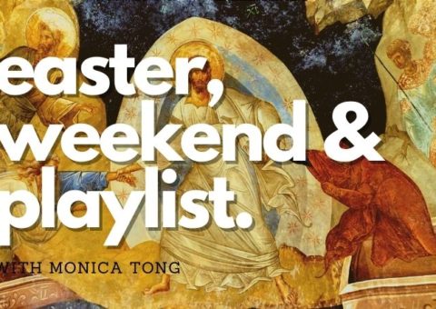 Easter Weekend playlist w Monica Tong. Music Press Asia
