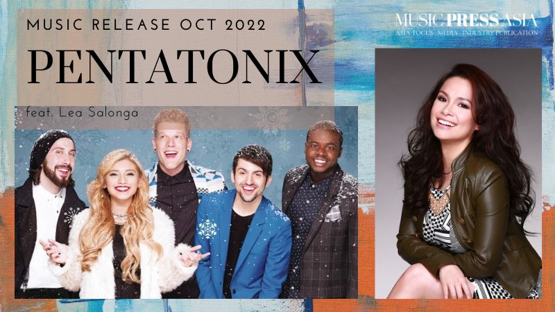 Pentatonix release Christmas album featuring Lea Salonga and Lang Lang. Music Press Asia