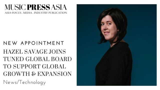 Hazel Savage joins Tuned Global board.Music Press Asia