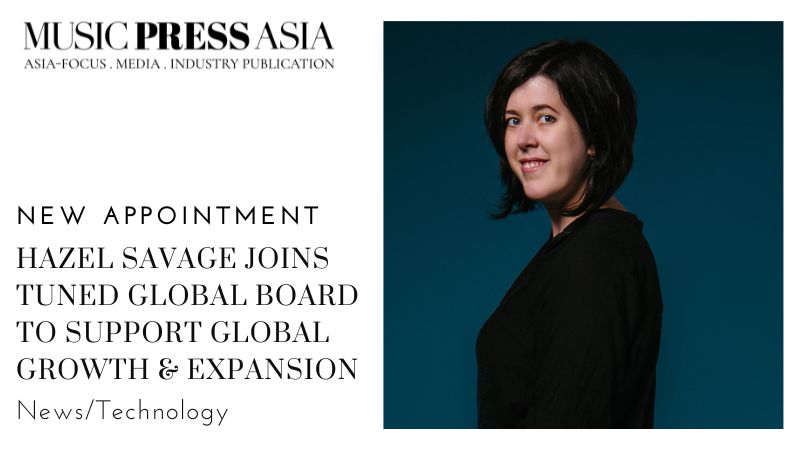 Hazel Savage joins Tuned Global board.Music Press Asia