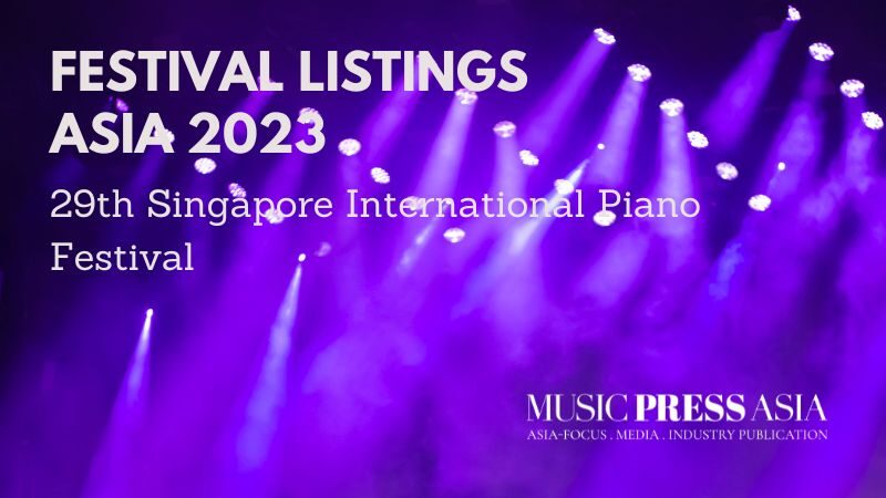 Festival Listings 2023 SIPF. Music Press Asia