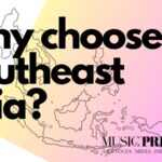 Why Choose SEA. Music Press Asia