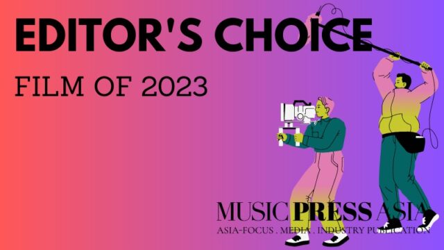 Editor's choice Films of 2023 at Music Press Asia