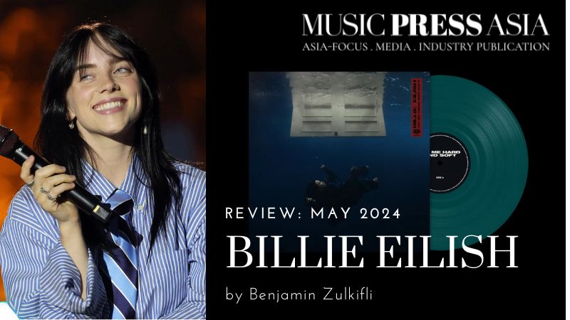 Billie Eilish album review May2024. Music Press Asia
