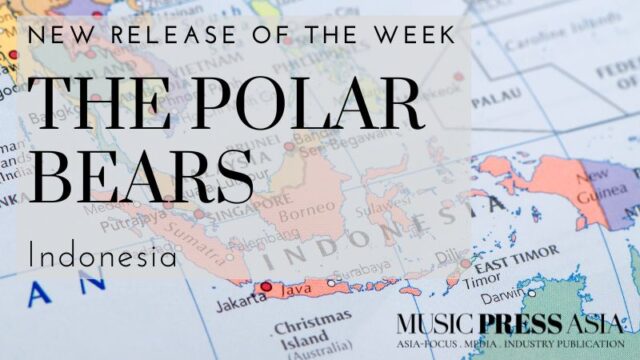New Music of the Week Music Press Asia