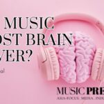 Can music boost brain power Music Press Asia