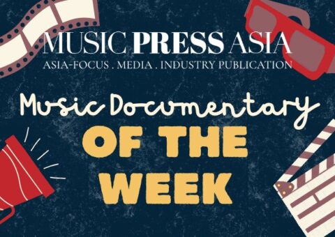 Documentary of the week Music Press Asia