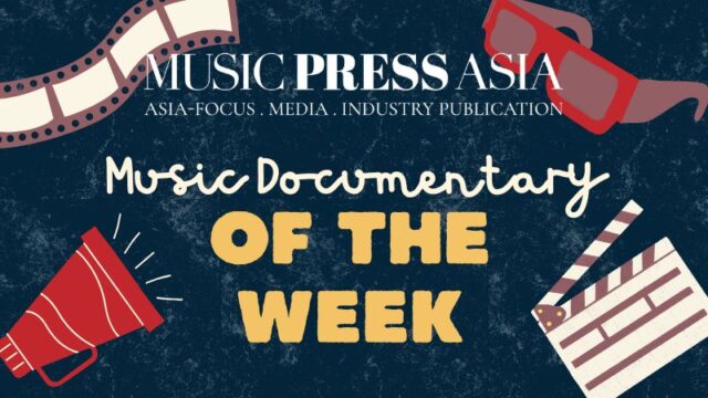 Documentary of the week Music Press Asia