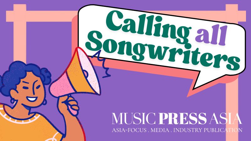 calling all songwriters Music Press Asia