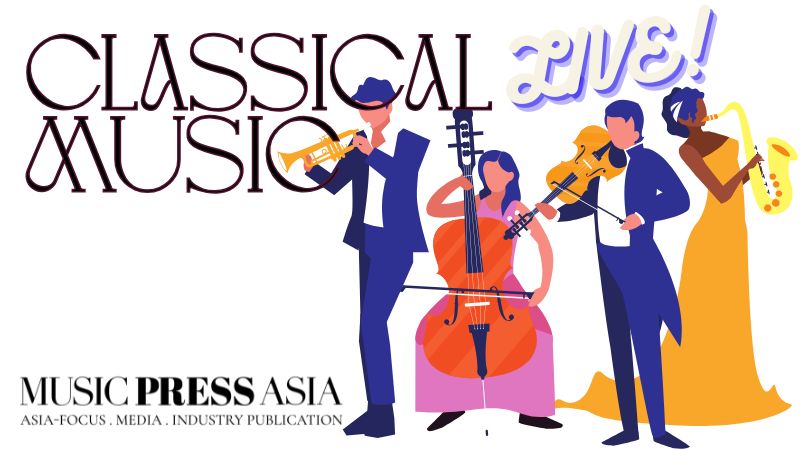 LIVE Classical Music 2025 Program Music Press Asia
