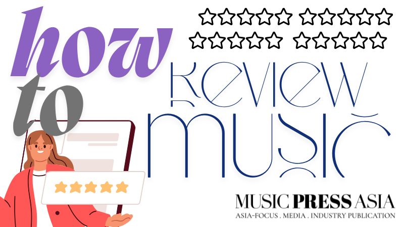 how to review music Music Press Asia