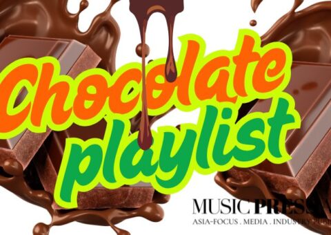 Chocolate song playlist Music Press Asia