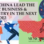Will China Lead Music Business in a Decade Music Press Asia