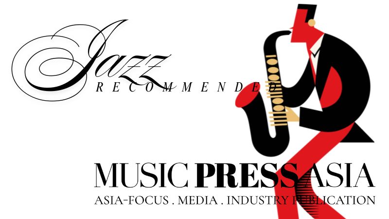 Jazz Recommended Playlist Music Press Asia